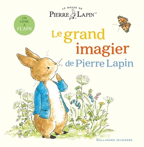 Le Monde De Pierre Lapin. Le Grand Imagier De Pierre Lapin