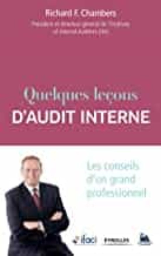 Quelques Leçons D Audit Interne : Les Conseils D Un Grand Professionne