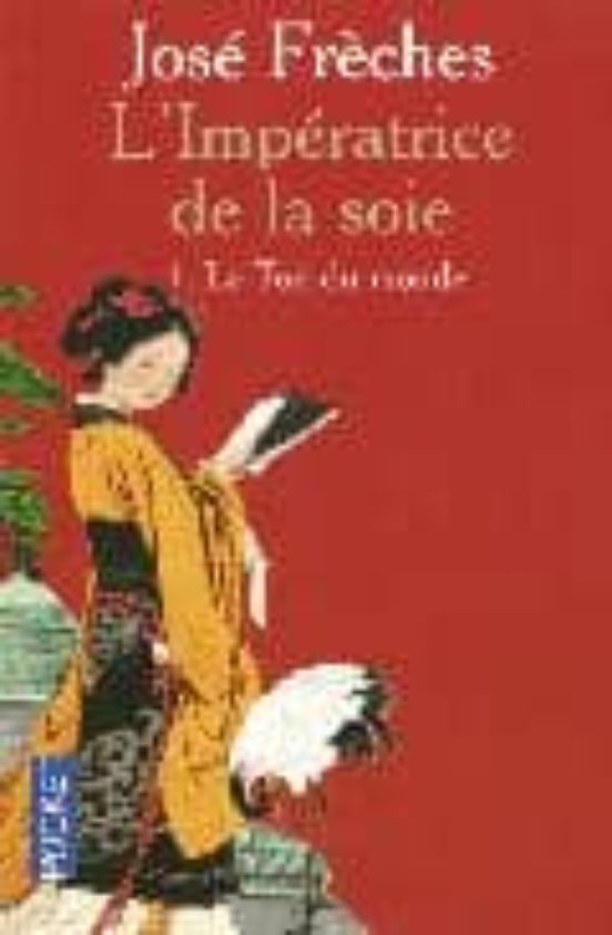 L Imperatrice De La Soie I: Le Toit Du Monde