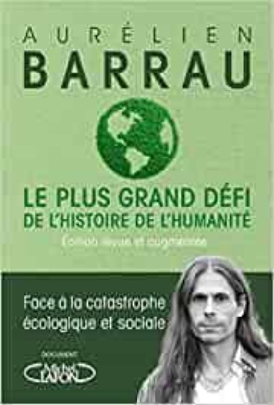 Le Plus Grand Défi De L Histoire De L Humanité : Face À La Catastrophe