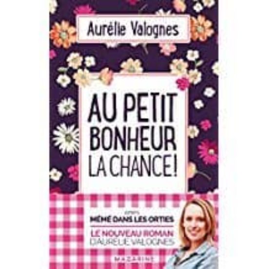 Au Petit Bonheur la Chance !