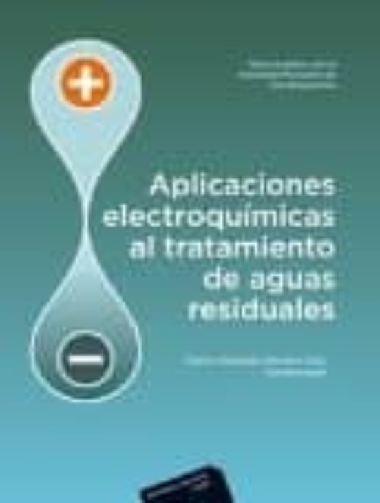 Aplicaciones Electroquímicas Al Tratamiento De Aguas Residuales