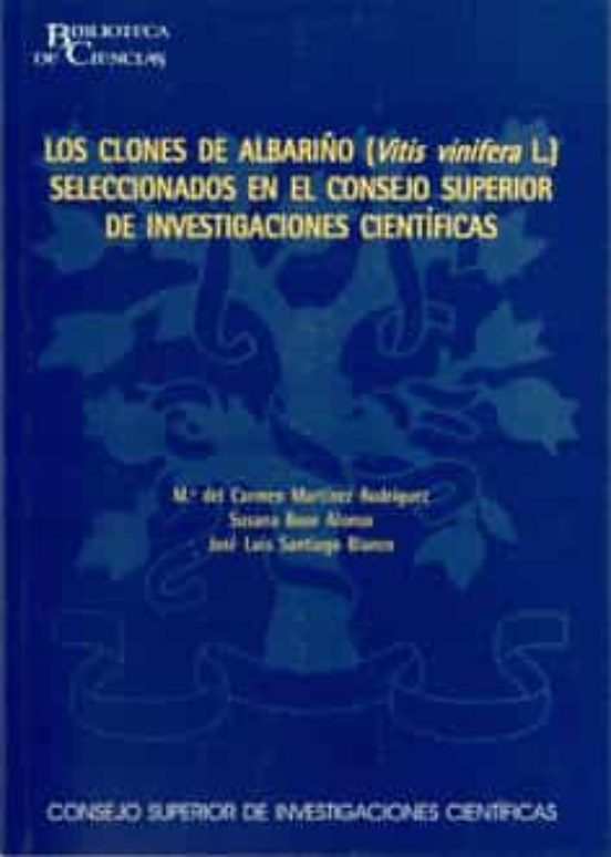 Los Clones De Albariño Seleccionados En El Consejo Superior De Investigaciones Científicas