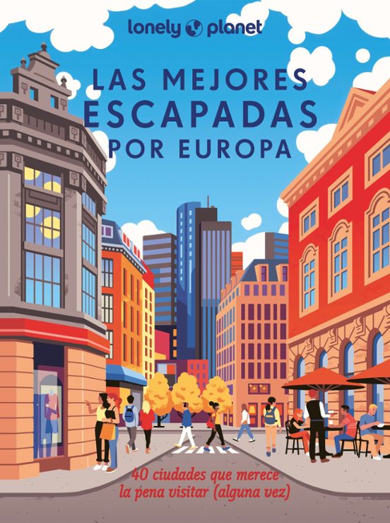 Las Mejores Escapadas Por Europa 2024