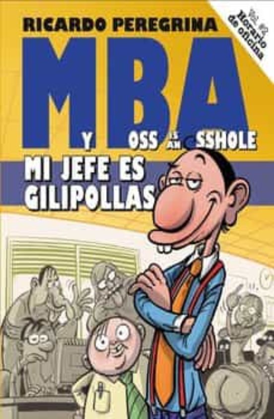 MBA. Mi Jefe Es Gilipollas