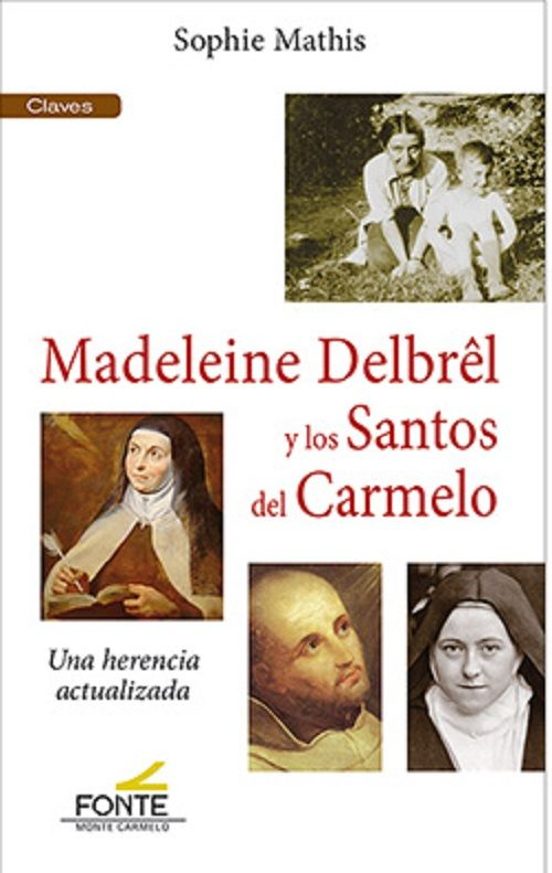 Madeleine Delbrêl Y Los Santos Del Carmelo