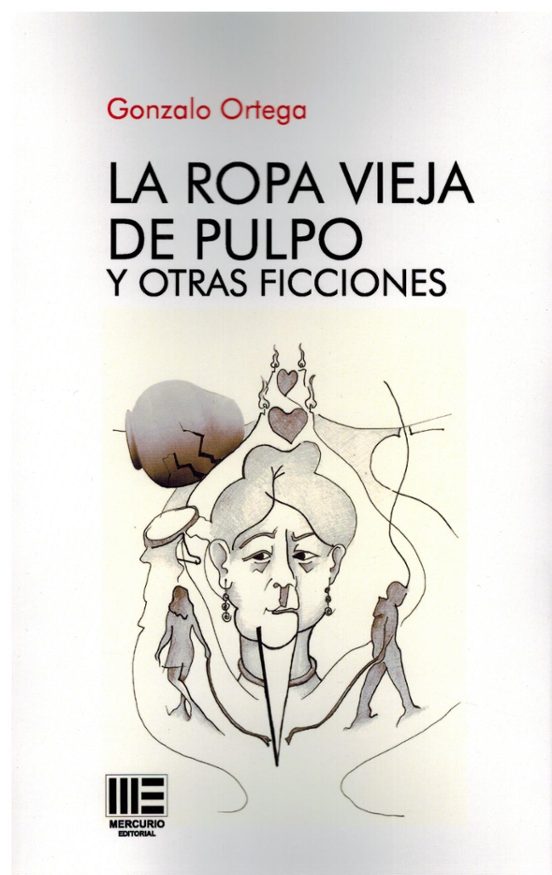 La Ropa Vieja de Pulpo y Otras Ficciones