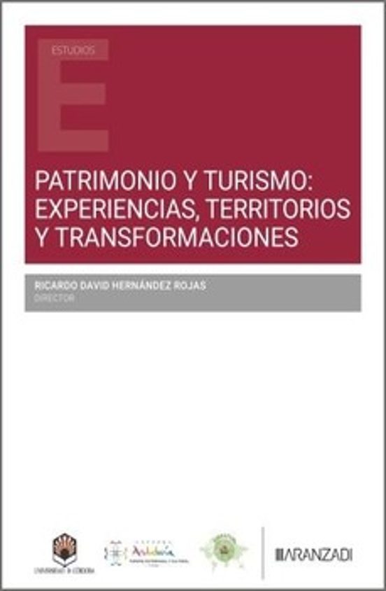 Patrimonio Y Turismo: Experiencias Territorios Y Transformacione S