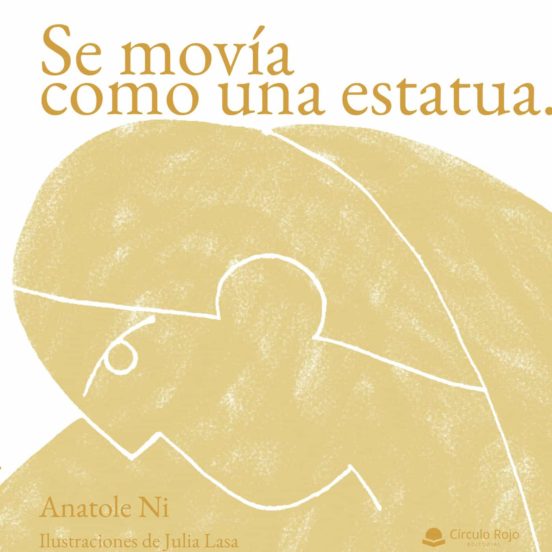 Se movía como una estatua