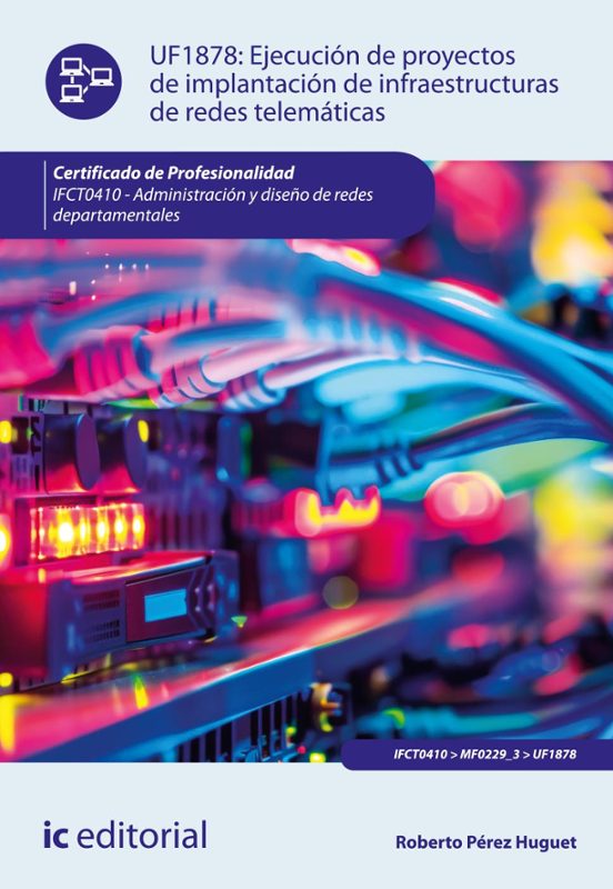 Ifct0410 - Ejecución De Proyectos De Implantación De Infraest