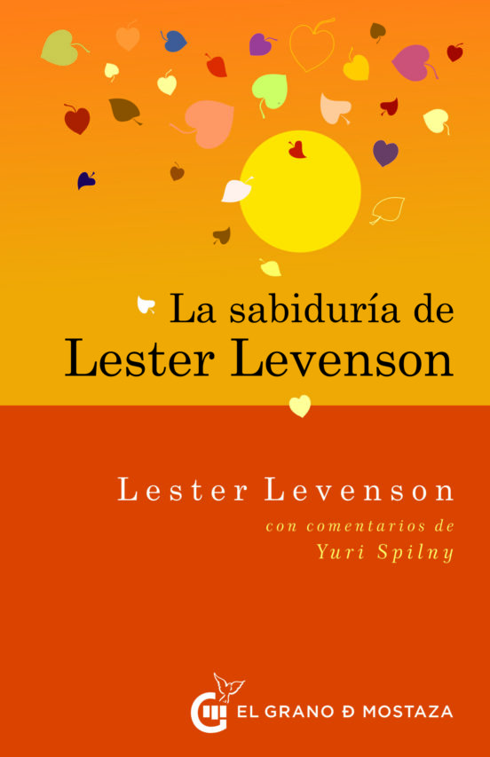 La Sabiduría De Lester Levenson. Con Comentarios De Yuri Spilny