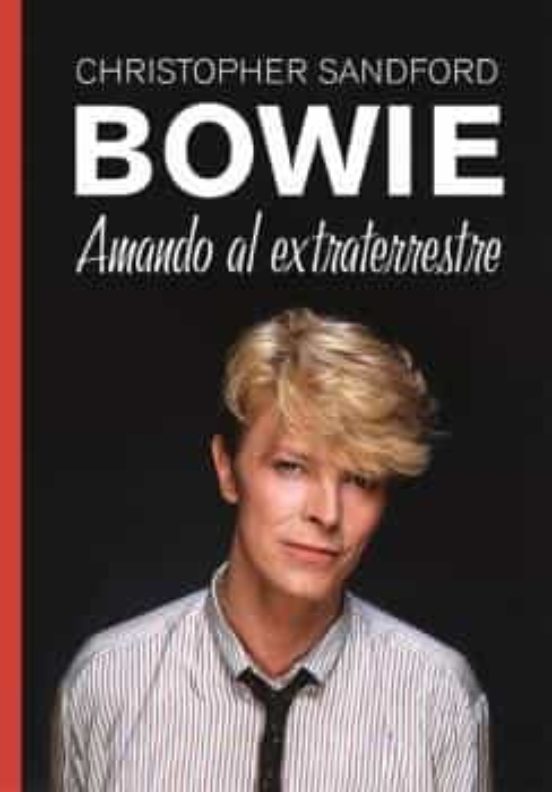 Bowie. Amando al Extraterrestre