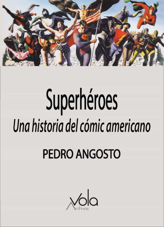 Superheroes: Una Historia Del Comic Americano