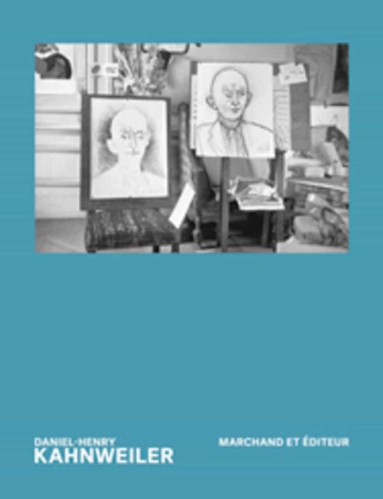 Daniel-Henry Kahnweiler: Marchand et Editeur