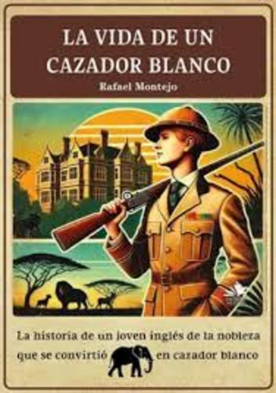 La Vida De Un Cazador Blanco