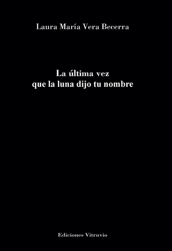 La Última Vez Que La Luna Dijo Tu Nombre