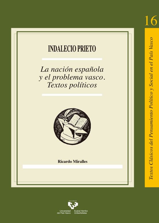 Indalecio Prieto. La Nación Española Y El Problema Vasco. Textos Políticos