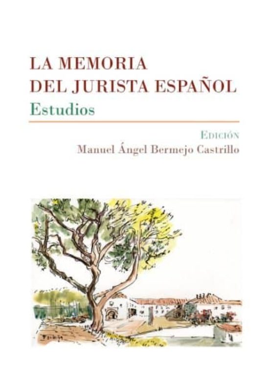 La Memoria Del Jurista Español. Estudios