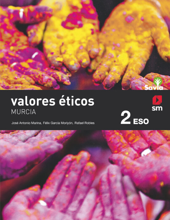 Valores Eticos 2º ESO Savia Ed 2021 Murcia