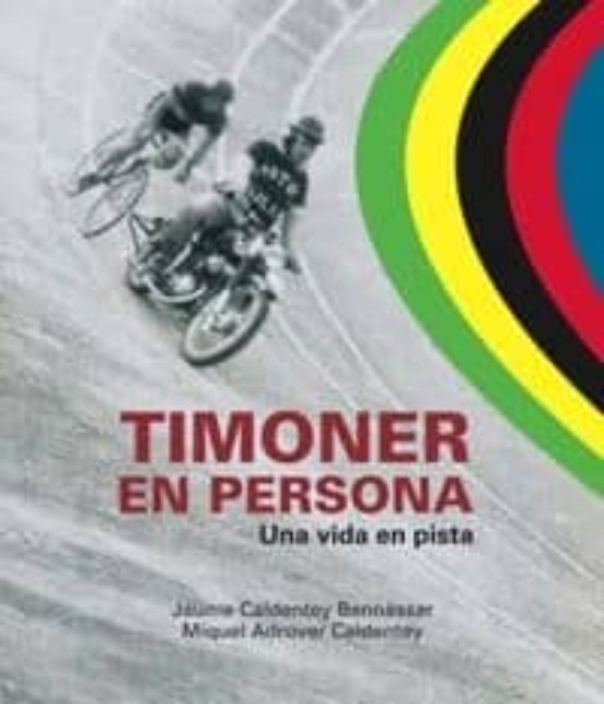 Timoner En Persona: Una Vida En Pista