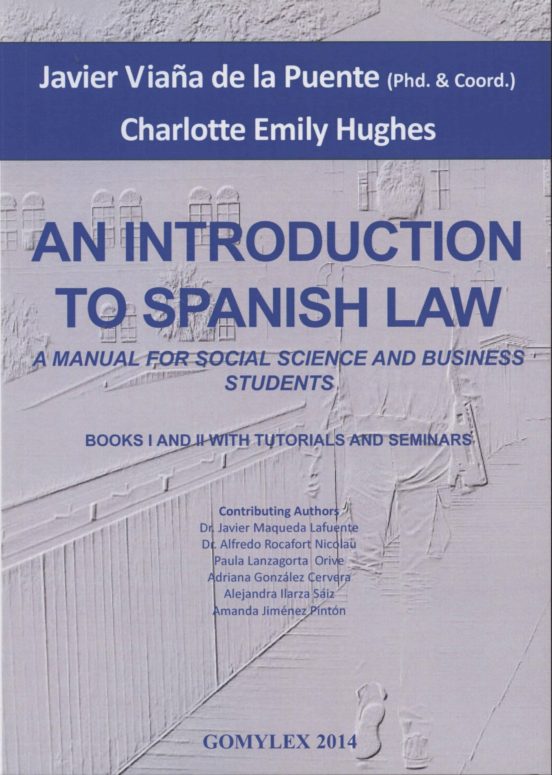 An Introduction To Spanich Law: Manual For Social Science And Bus Ines