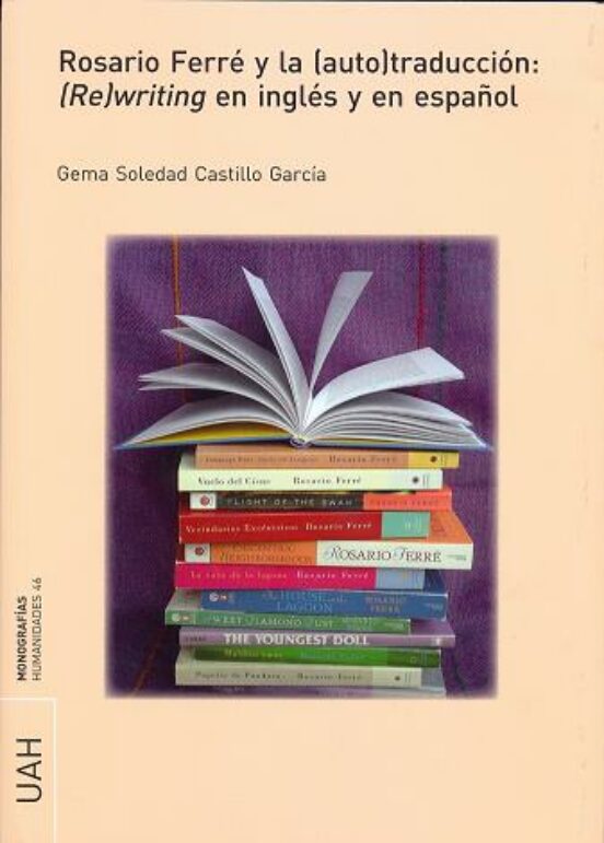 Rosario Ferré Y La traducción: writing En Inglés Y En Español