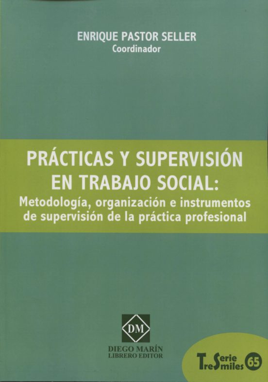 Practicas Y Supervision En Trabajo Social: Metodología Organizac Ion E