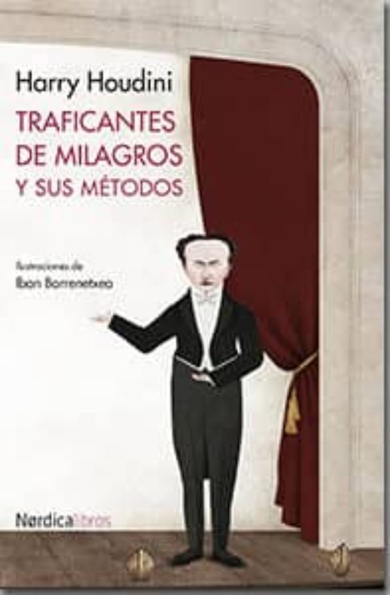 Traficantes De Milagros Y Sus Métodos