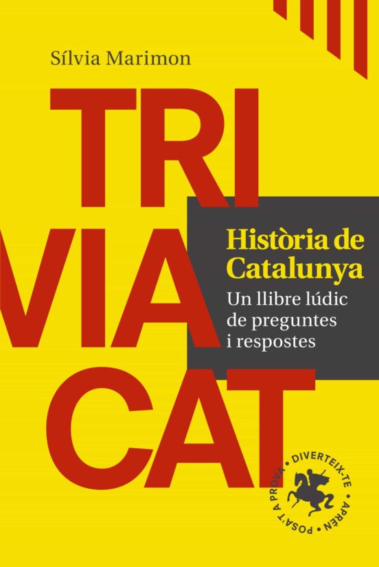 Triviacat Història De Catalunya_ Un Llibre Ludic De Preguntes I Respos