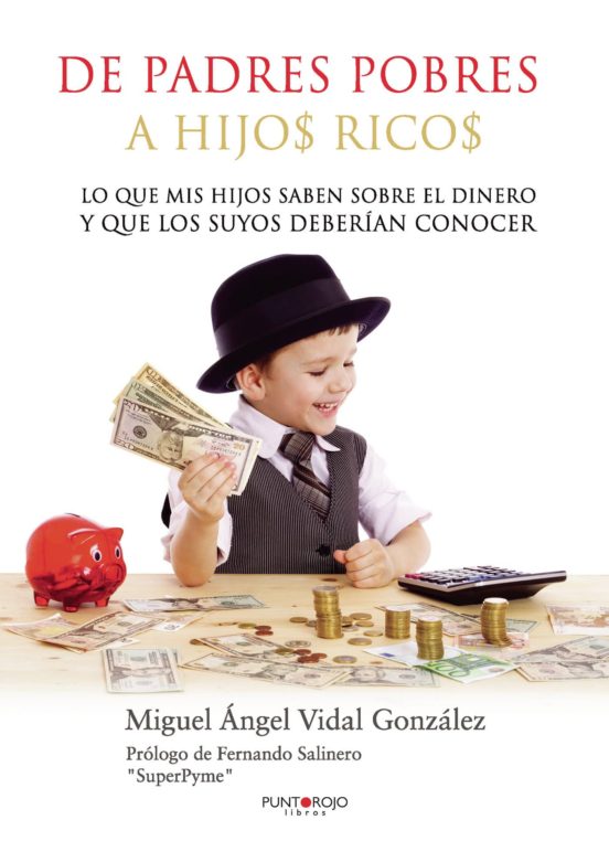De Padres Pobres A Hijos Ricos