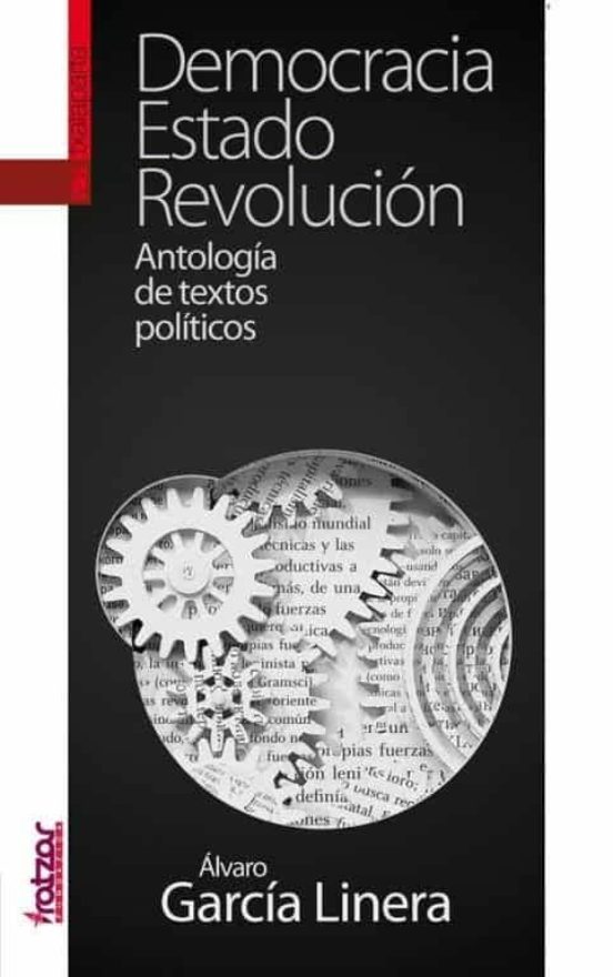 Democracia Estado Revolucion. Antologia De Textos Politicos