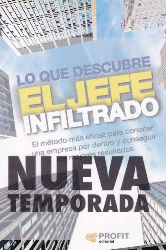 Lo Que Descubre El Jefe Infiltrado: ¡el Libro Oficial Del Exitoso Prog