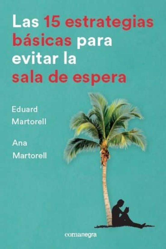15 Estrategias Basicas Para Evitar La Sala De Esperalas