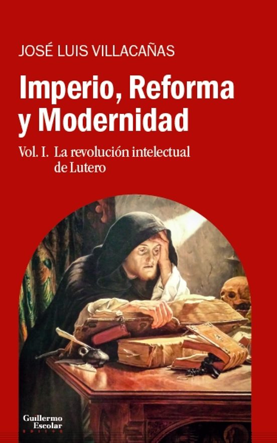 Imperio Reforma y Modernidad : La Revolucion Intelectual de Lu