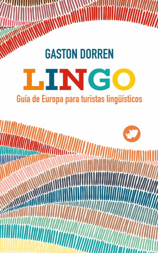 Lingo: Guia De Europa Para Turistas Lingüisticos