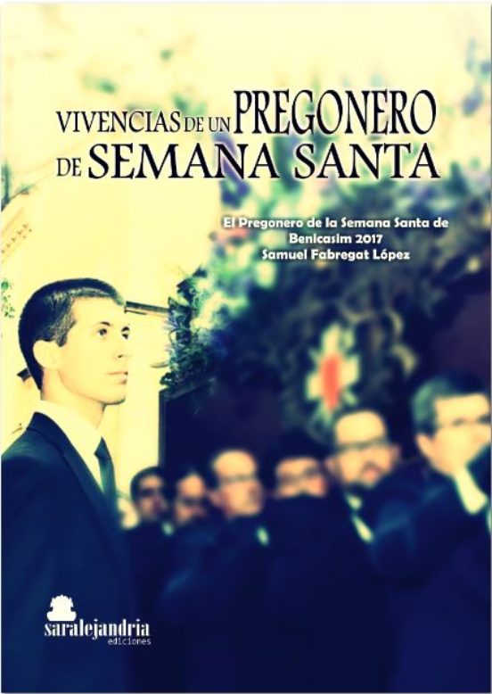 Vivencias De Un Pregonero De Semana Santa