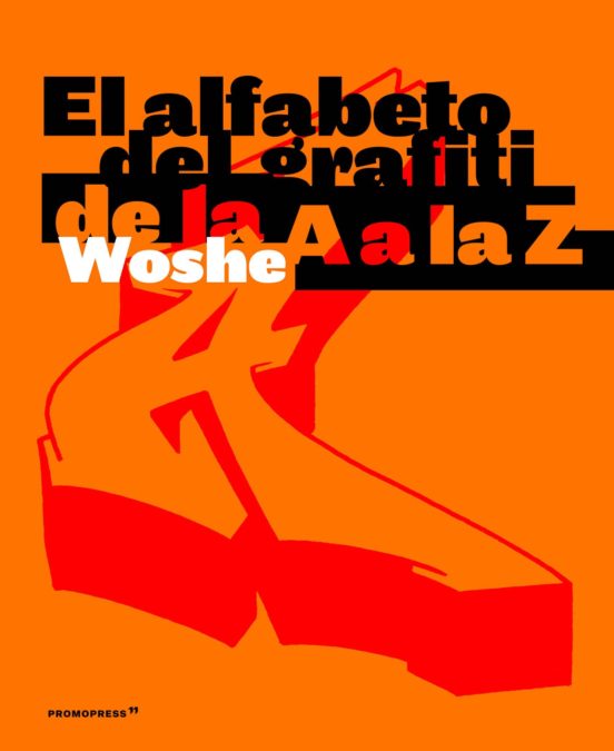 El Alfabeto Del Grafiti: De La A A La Z