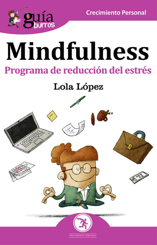 Guiaburros Mindfulness: Programa De Reduccion Del Estres