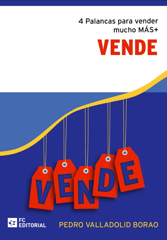 Vende. 4 Palancas Para Vender Mucho Más+