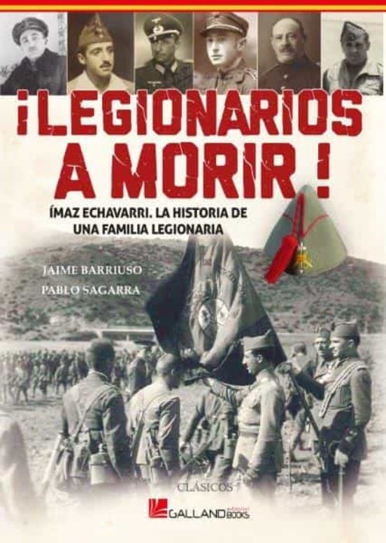 ¡Legionarios A Morir!