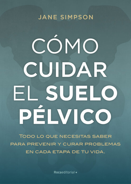 Cómo Cuidar Tu Suelo Pélvico