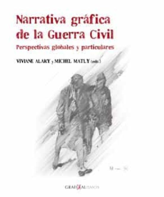 Narrativa Grafica de la Guerra Civil: Perspectivas Globales y Particul