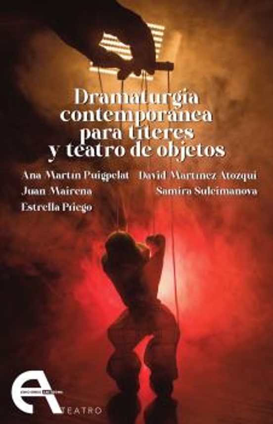 Dramaturgia Contemporánea Para Títeres Y Teatro De Objetos