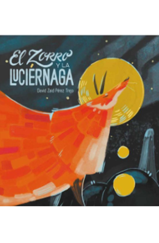 El Zorro Y La Luciérnaga