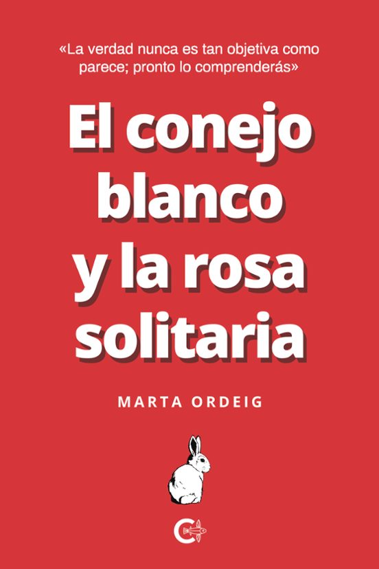 El Conejo Blanco Y La Rosa Solitaria