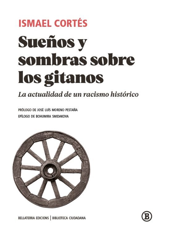 Sueños Y Sombras Sobre Los Gitanos: La Actualidad De Un Racismo Histor
