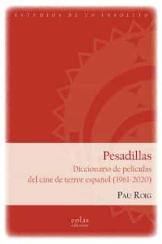 Pesadillas: Diccionario De Películas Del Cine De Terror Español