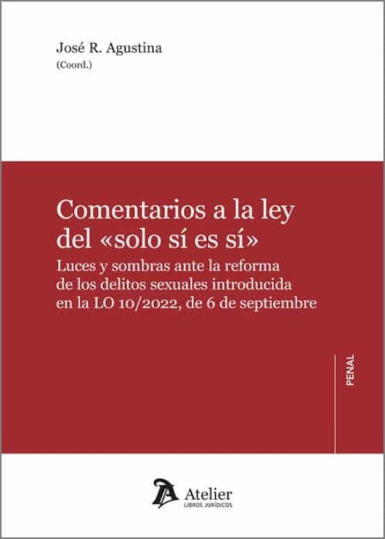 Comentarios A La Ley Del Solo Sí Es Sí.luces Y Sombras Ante La Reforma