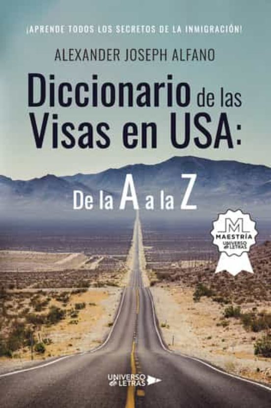 Diccionario De Las Visas En USA: De La A A La Z