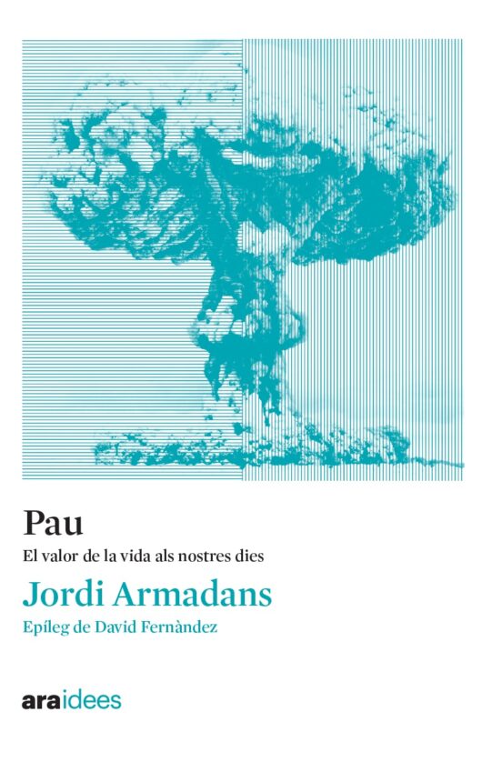 Pau. El Valor De La Vida Als Nostres Dies